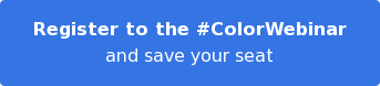 Register to the #ColorWebinar and save your seat